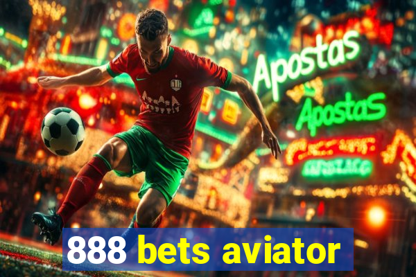 888 bets aviator